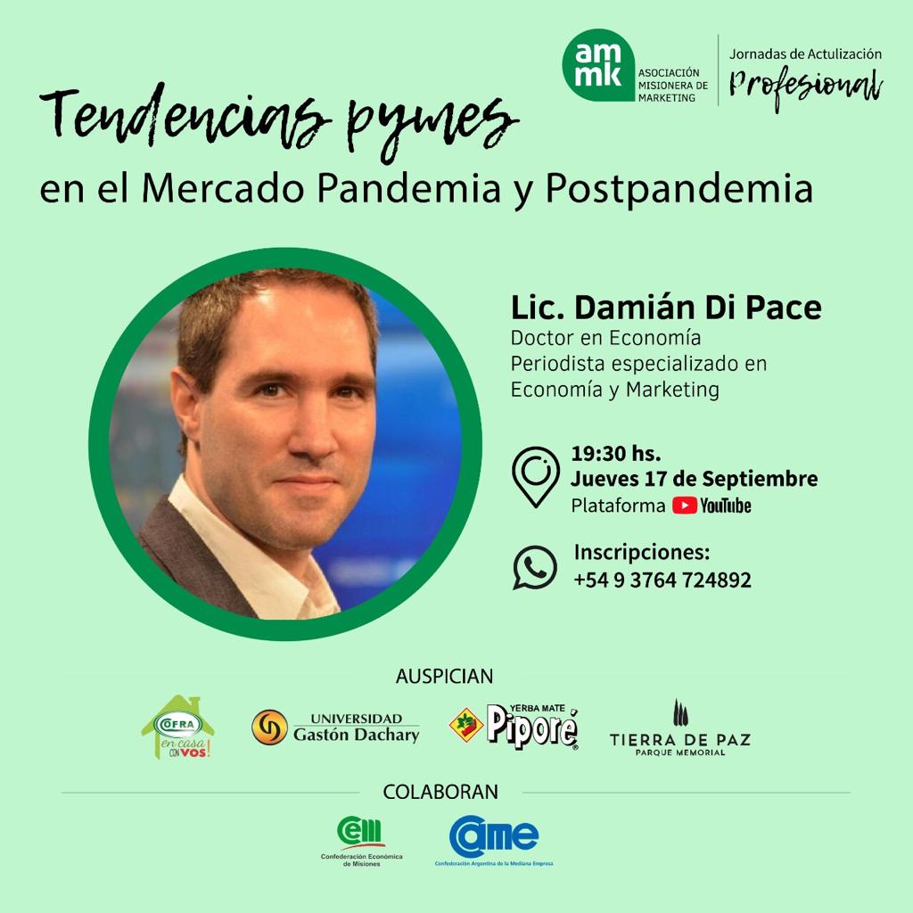 Damián Di Pace brindará chara virtual “Tendencias Pymes en el Mercado Pandemia y Post Pandemia”